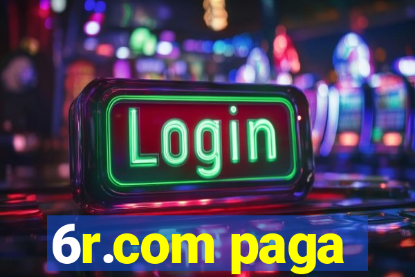 6r.com paga